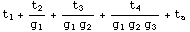 t _ 1 + t _ 2/g _ 1 + t _ 3/(g _ 1 g _ 2) + t _ 4/(g _ 1 g _ 2 g _ 3) + t _ a