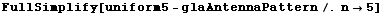 FullSimplify[uniform5 - glaAntennaPattern /.  n -> 5]