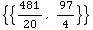 {{481/20, 97/4}}