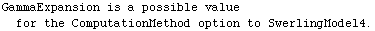 GammaExpansion is a possible value for the ComputationMethod option to SwerlingModel4.