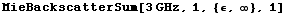 MieBackscatterSum[3 GHz, 1, {ϵ, ∞}, 1]