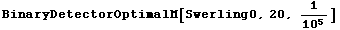 BinaryDetectorOptimalM[Swerling0, 20, 1/10^5]