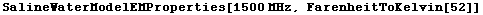 SalineWaterModelEMProperties[1500 MHz, FarenheitToKelvin[52]]