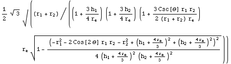 1/2 3^(1/2) √ ((r _ 1 + r _ 2)/((1 + (3 h _ 1)/(4 r _ e)) (1 + (3 h _ 2)/(4 r _ e)) (1 + ... e)/3)^2 + (h _ 2 + (4 r _ e)/3)^2)^2/(4 (h _ 1 + (4 r _ e)/3)^2 (h _ 2 + (4 r _ e)/3)^2))^(1/2)))