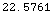 22.57607587063173`