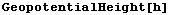 GeopotentialHeight[h]
