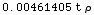 0.0046140455049944505` t ρ